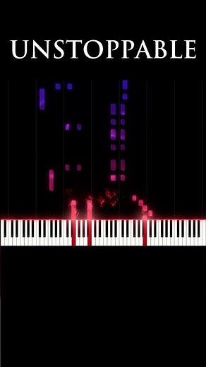 UNSTOPPABLE BY SIA PIANO VERSION