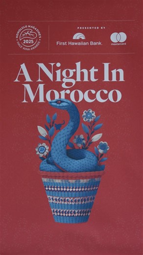Honolulu Magazine's Hale ‘Aina Gala: A Night in Morocco Presented by...