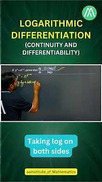 Logarithmic Differentiation | Continuity & Differentiability | Class 11 Maths | Lecture 3