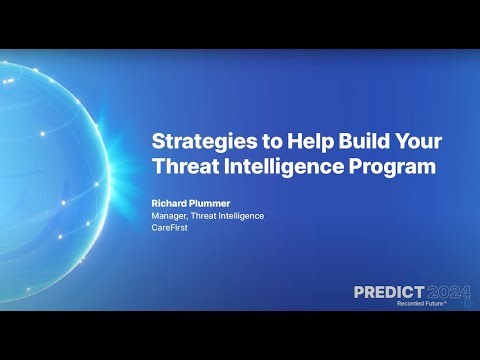 Strategies from CareFirst to Help Build Your Intelligence Program | PREDICT 2024