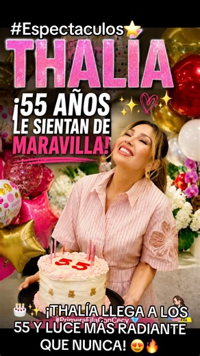 🎂✨ ¡#Thalía cumple 55 y los años le sientan de maravilla! 😍🔥 #viral #faranduleando #Espectaculos