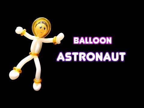 Balloon Astronaut ~ A Balloon Twisting Tutorial