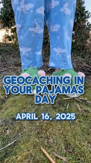 💤 Get ready for Geocaching in Your Pajamas Day: The coziest day of the year! 💤 Log any #geocache, Adventure Lab® Location, or Event on April 16, 2025, to earn the souvenir. 🌙 tinyurl.com/2mh8kzfw 🌙 Who says pajamas are just for bedtime? Pull out your fluffiest slippers, break out your coziest onesie, and join us for the cache outing of your dreams! #geocaching | Geocaching