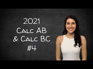 AP Calculus AB & BC 2021 Exam FRQ #4