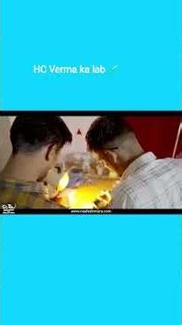 HC Verma ka Lab class#hcverma