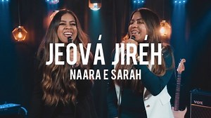 MP3 DOWNLOAD: Naara e Sarah - Jeová Jiréh [  Lyrics] | CeeNaija