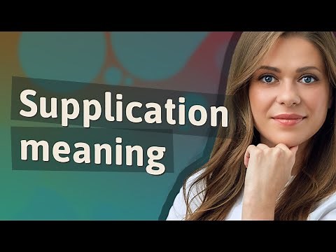Supplication | meaning of Supplication