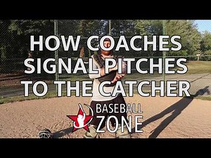 ★ HOW COACHES USE SIGNS TO SIGNAL PITCHES TO THE CATCHER➜ Baseball Zone