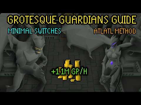 Grotesque Guardians OSRS Guide (Minimal Switches + Atlatl Method)