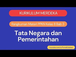 Independent Curriculum Summary of PPKN Grade 8 Chapter 3 State Administration and Governance