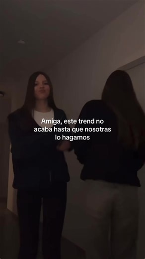 Amiga: ¡Este trend lo hacemos juntas!