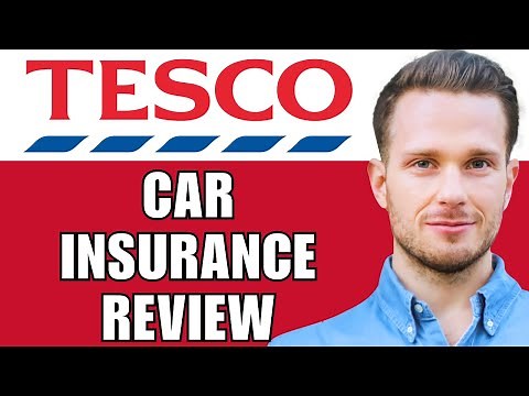 Tesco Car Insurance Review(2024) - Is Tesco A Good Car Insurance Company- Quote,Cancellation Policy