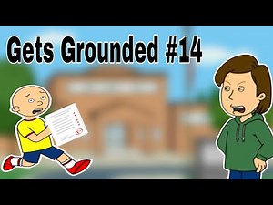 Caillou Fails The Math Test/Grounded