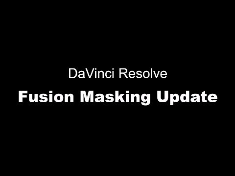 DaVinci Resolve Fusion Masking Update