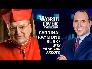 The World Over January 20, 2022 | THE CARDINAL'S RECOVERY: Cardinal Burke with Raymond Arroyo