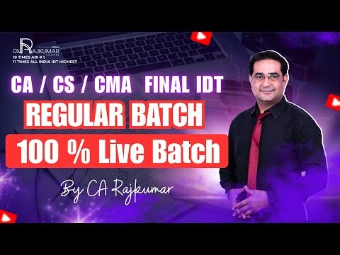 🎯 CA CMA Final IDT Regular Class -4| 📘 Introduction To IDT | 📅 May 2026 & Jan 2027 | 👨‍🏫 CARajkumar