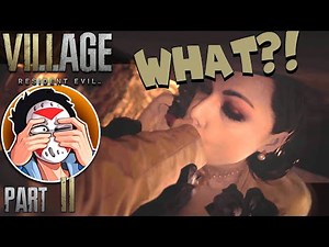 SHE SUCKED ME DRY! GIGGITY! 😊 - Resident Evil Village: Part 2 (Full Game Walkthrough)
