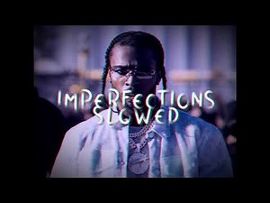 Pop Smoke - Imperfections (Slowed + Reverb)