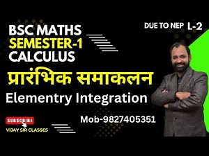 Elementray Integration | Semester-1 Calculus L- 2
