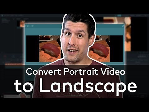 How To Convert Portrait Video to Landscape!