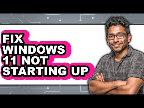 How to Fix Windows 11 Not Starting Up - Step by Step