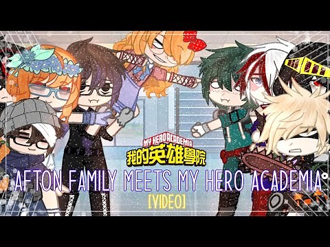 Afton Family meets MHA (My hero Academia) / Fnaf / Gacha Club / FULL