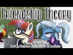 Pony Tales [MLP Fanfic Reading] 'Friendship Theory' by Noble Thought (SADFIC)