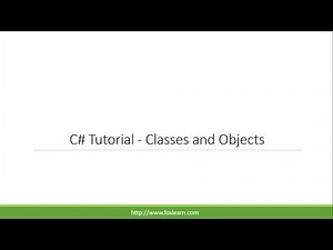 C# Tutorial - Classes and Objects