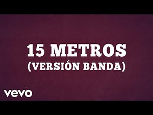 Sergio Vega "El Shaka" - 15 Metros (Versión Banda/ LETRA)