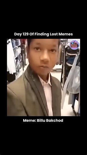 Lost Memes Finder on Instagram: "#Day129 About the meme: This meme went viral in 2024 and features YouTuber Billu Bakchod, who uploaded the video on his YouTube channel Comedian Krishna. In the clip, Billu looks at a jacket priced at ₹2,700 and sarcastically comments, “Billu Bakchod to ye khareed hi nahi payega,” mocking his own financial reality. The line’s self-deprecating humor and relatable tone struck a chord with viewers, helping the video rack up millions of views and spawn numerous memes