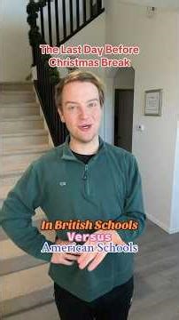 The Last Day Before Christmas Break In British Schools Versus American Schools! #HolidaysWithShorts
