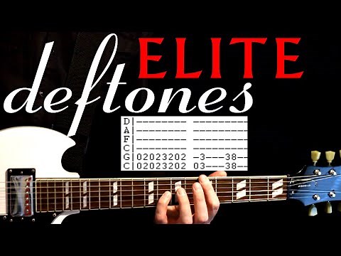 Deftones Elite Guitar Lesson / Guitar Tabs / Guitar Tutorial / Guitar Chords / Guitar Cover