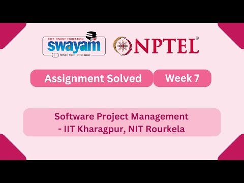 Software Project Management Week 7 | NPTEL ANSWERS | My Swayam #nptel #nptel2025 #myswayam