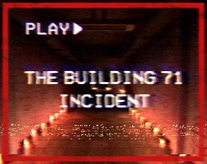 The Building 71 Incident by Scary Cube