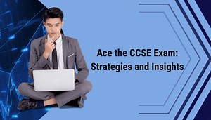 Your Roadmap to CCSE Certification Success