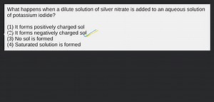 What happens when a dilute solution of silver nitrate is added ... | Filo