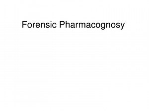 Forensic Pharmacognosy - SlideServe