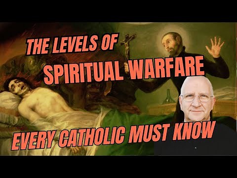 Levels of Spiritual Warfare ~ Fr Ripperger