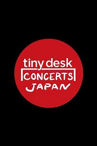 tiny desk concerts JAPAN (2024-2025) - TV Show