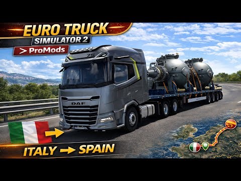 Euro Truck Simulator 2 ProMods | DAF XD Hauls Spherical Valves ⚙️ Italy ➝ Spain | Realistic Drive