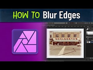 How to Blur Edges in Affinity Photo – Smooth & Soft Borders!