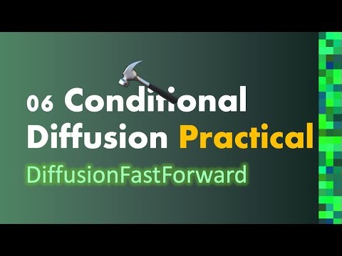 06 - Conditional Diffusion Practical - DiffusionFastForward