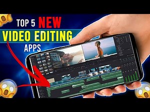Top 5 New Best Video Editing Apps For 2025