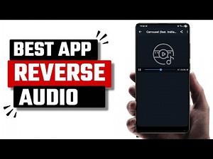 Best Reverse Audio App for Android