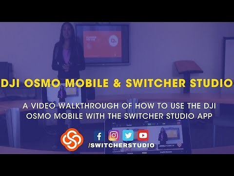 Setting Up The DJI Osmo Mobile With Switcher Studio