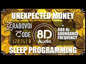 UNEXPECTED MONEY while you SLEEP | 888 Hz + Grabovoi Code in 8D audio 520 741 8 INFINITE ABUNDANCE