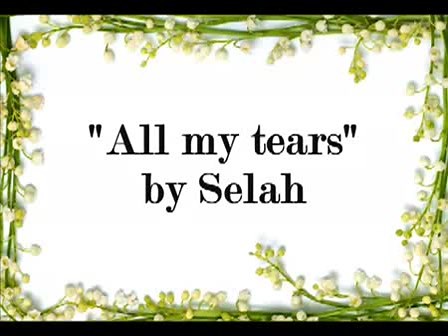 Selah - All my tears
