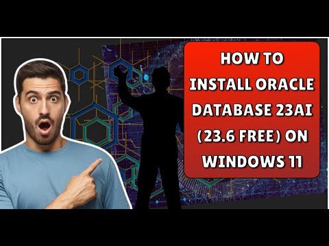 How to Install Oracle Database 23ai (23.6 FREE) on Windows 11