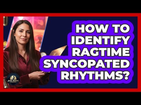 How To Identify Ragtime Syncopated Rhythms?