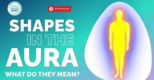 12 Shapes In The Aura, How To Interpret Concealed Secrets
